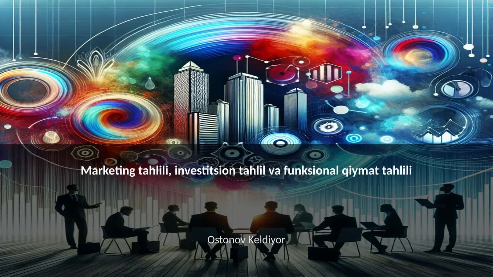 Marketing tahlili, investitsion tahlil va funksional qiymat tahlili 1