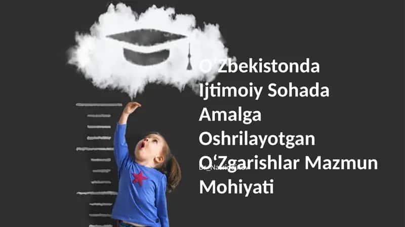 Oʻzbekistonda Ijtimoiy Sohada Amalga Oshrilayotgan OʻZgarishlar Mazmun 1