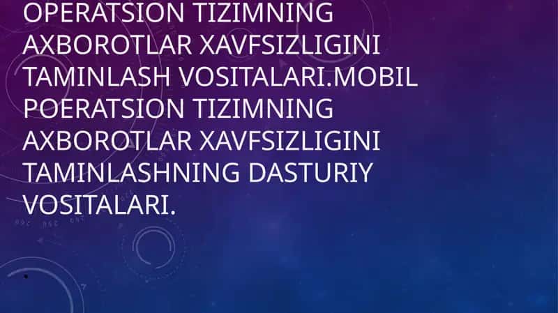 OPERATSION TIZIMNING AXBOROTLAR XAVFSIZLIGINI TAMINLASH VOSITALARI 1