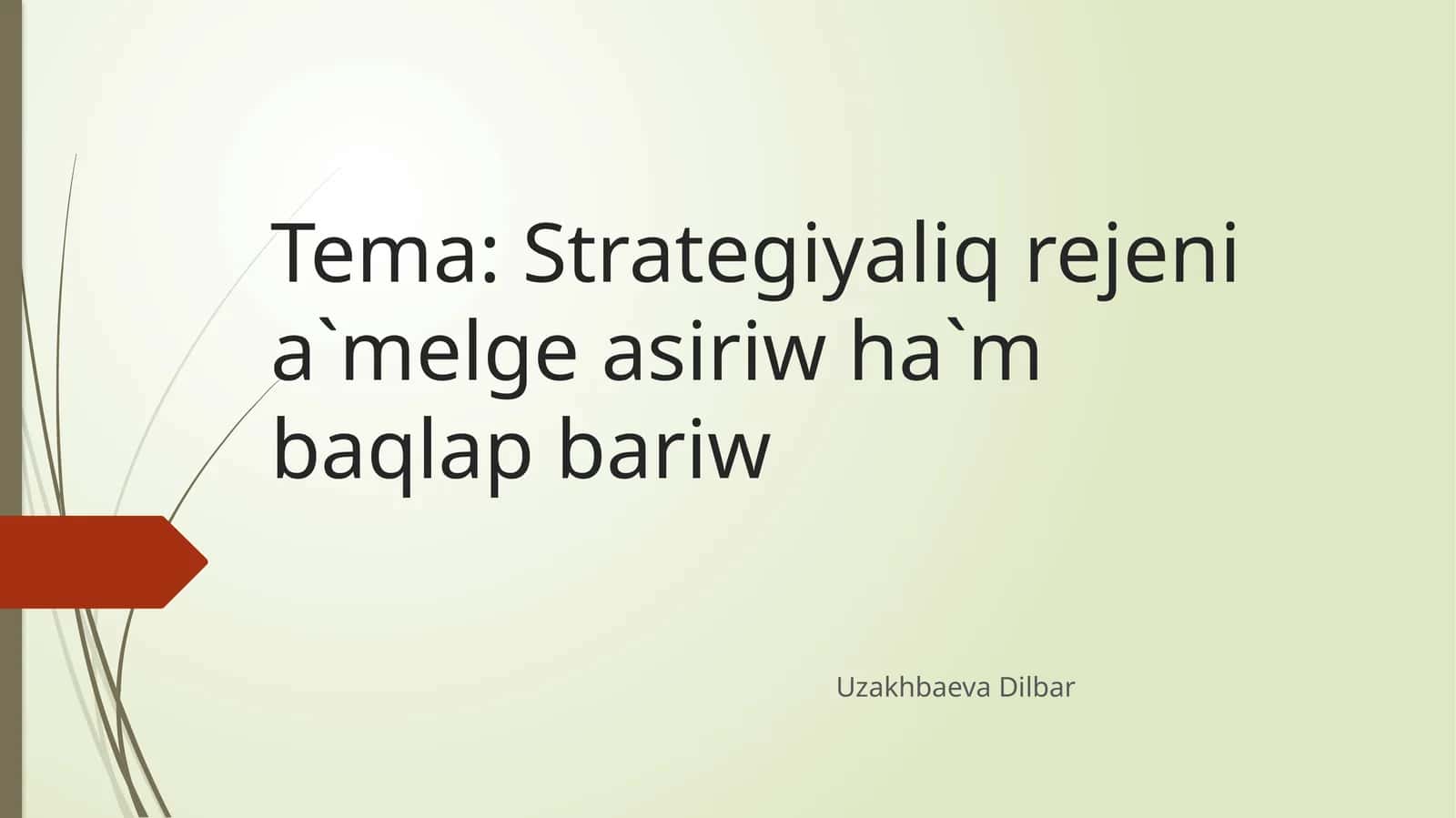 Strategiyaliq rejeni a`melge asiriw ha`m baqlap bariw 1