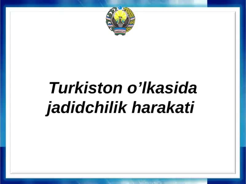 Turkistono’lkasida jadidchilikharakati 1