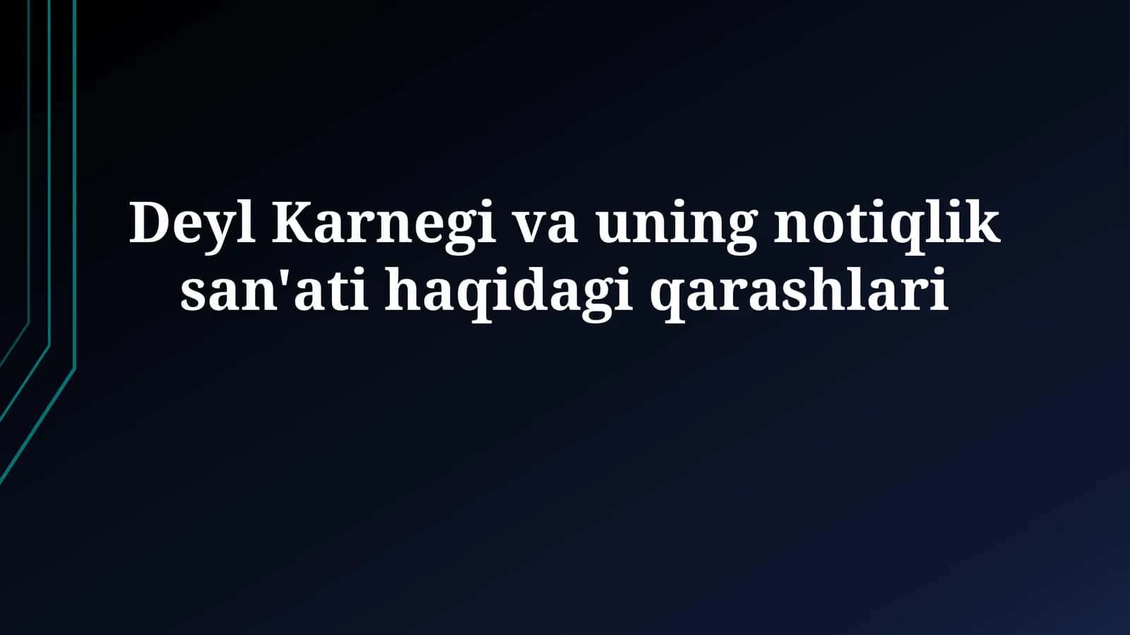 Deyl Karnegi va uning notiqlik san'ati haqidagi qarashlari 1