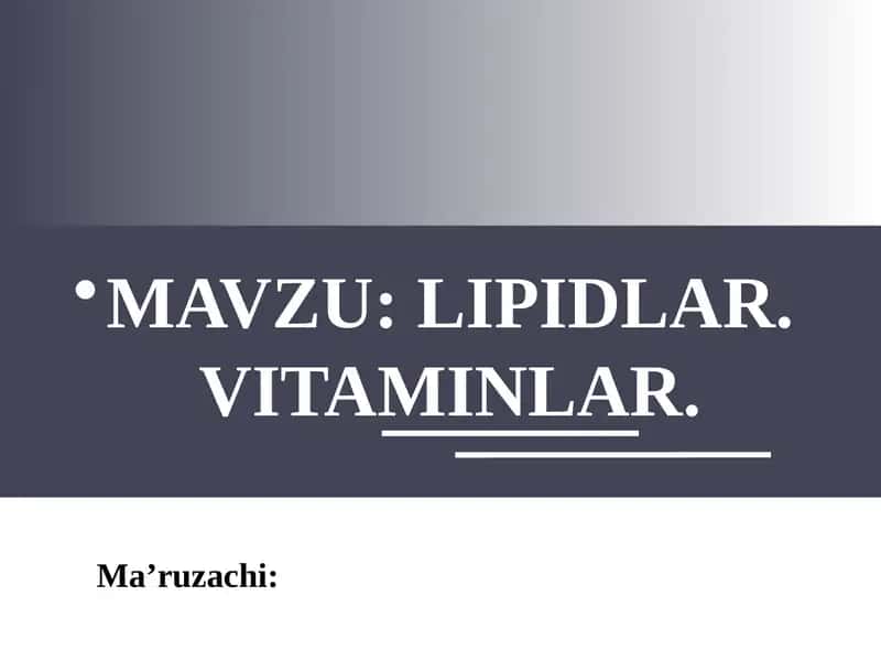 Lipidlar. Vitaminlar. 1