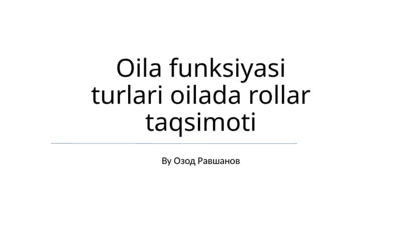 Oila funksiyasi turlari oilada rollar taqsimoti 1