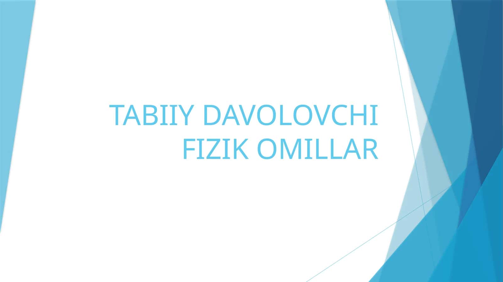 TABIIY DAVOLOVCHI FIZIK OMILLAR 1