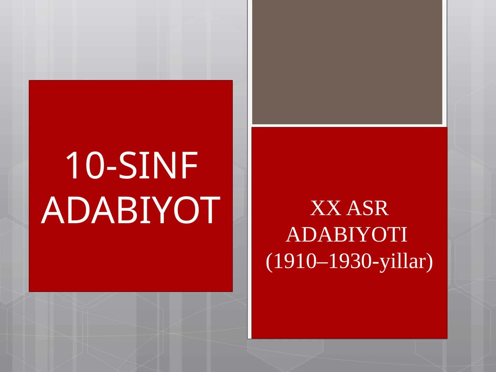 XX ASR ADABIYOTI (1910–1930-yillar) 1