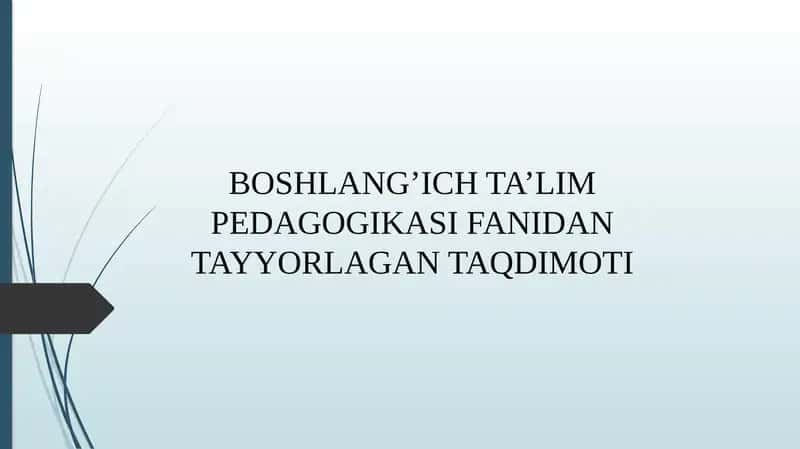 boshlangʻich taʼlim pedagogikasi fanining maqsad va vazifalari 1