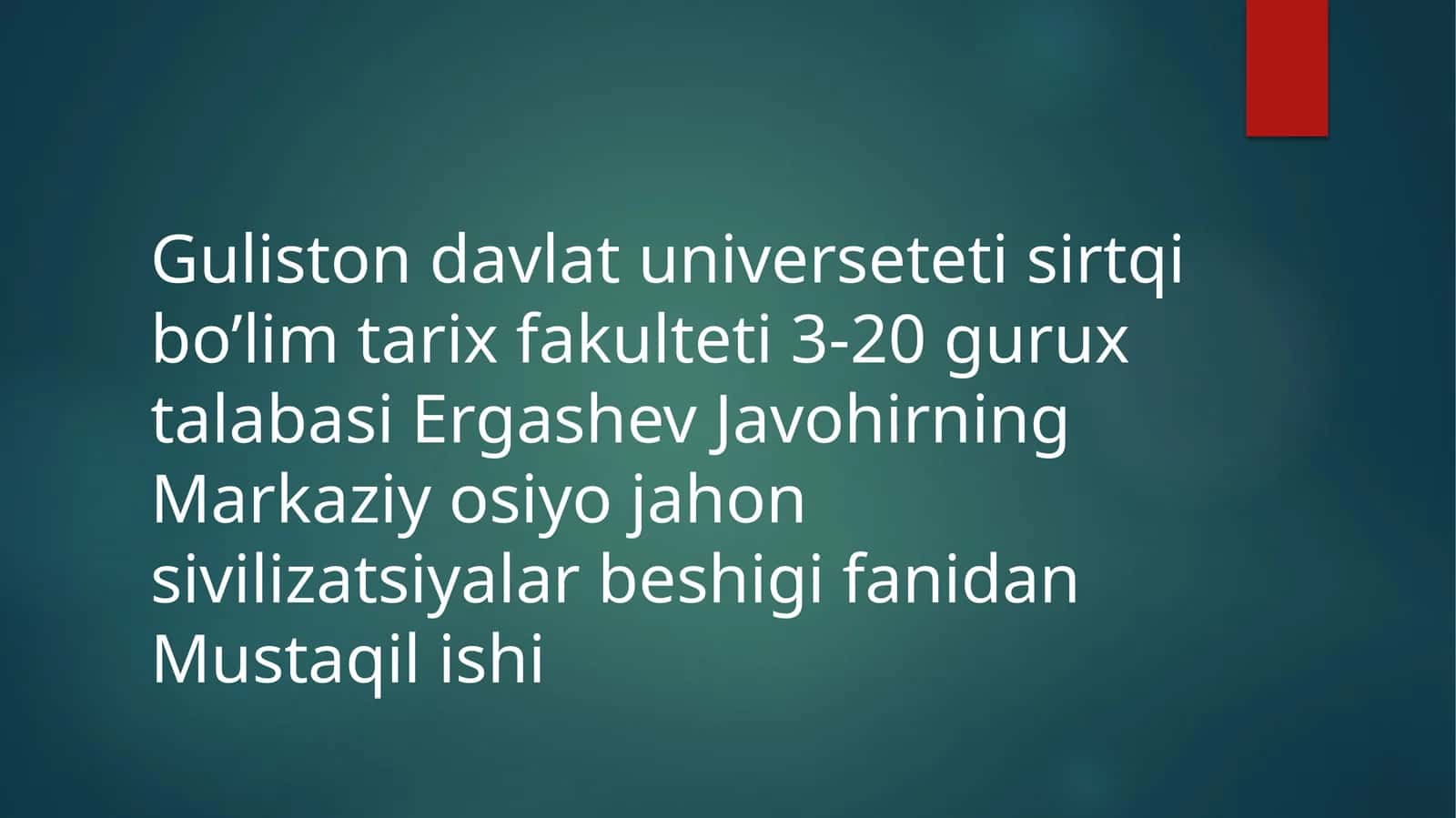 Markaziy osiyo jahon sivilizatsiyalar beshigi fanidan Mustaqil ishi 1