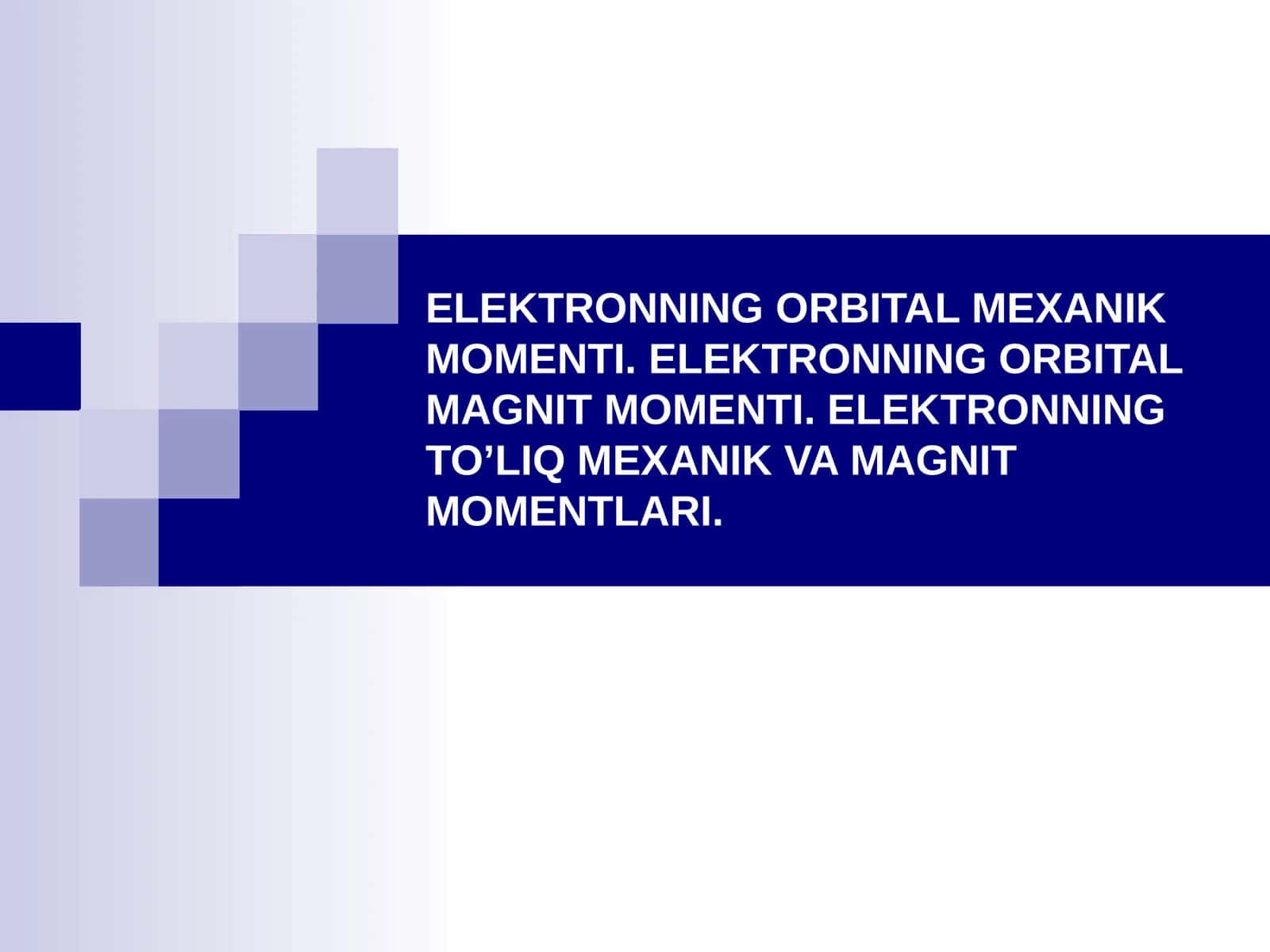 Elektroning orbital mexanik momenti 1
