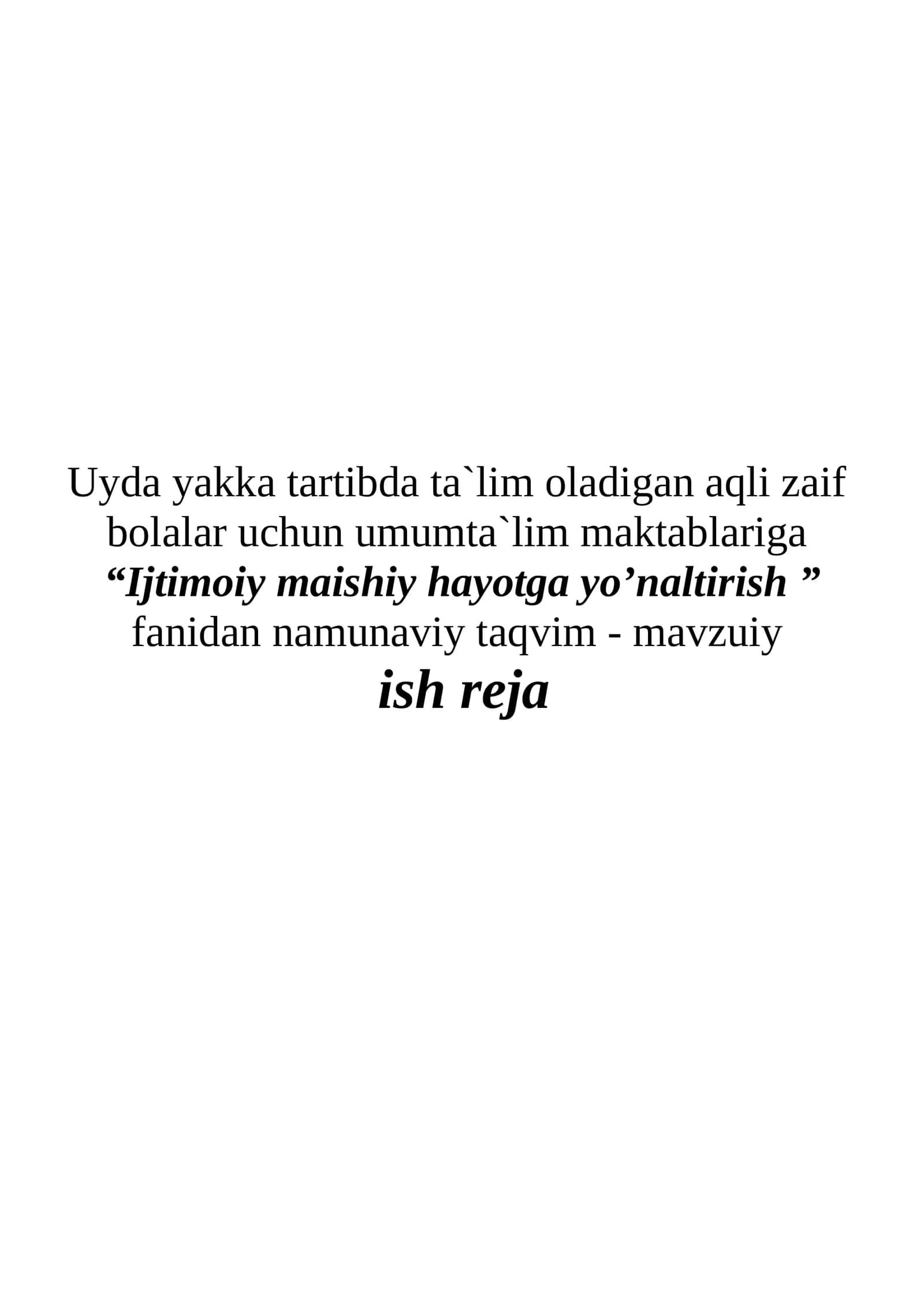 “Ijtimoiy maishiy hayotga yo’naltirish ” fanidan namunaviy taqvim - mavzuiy 1