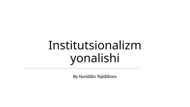 Institutsionalizm yonalishi 1