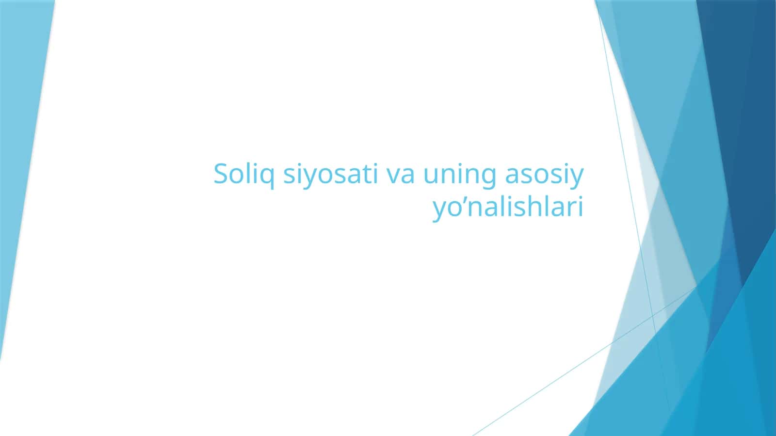 Soliq siyosati va uning asosiy yo’nalishlari 1