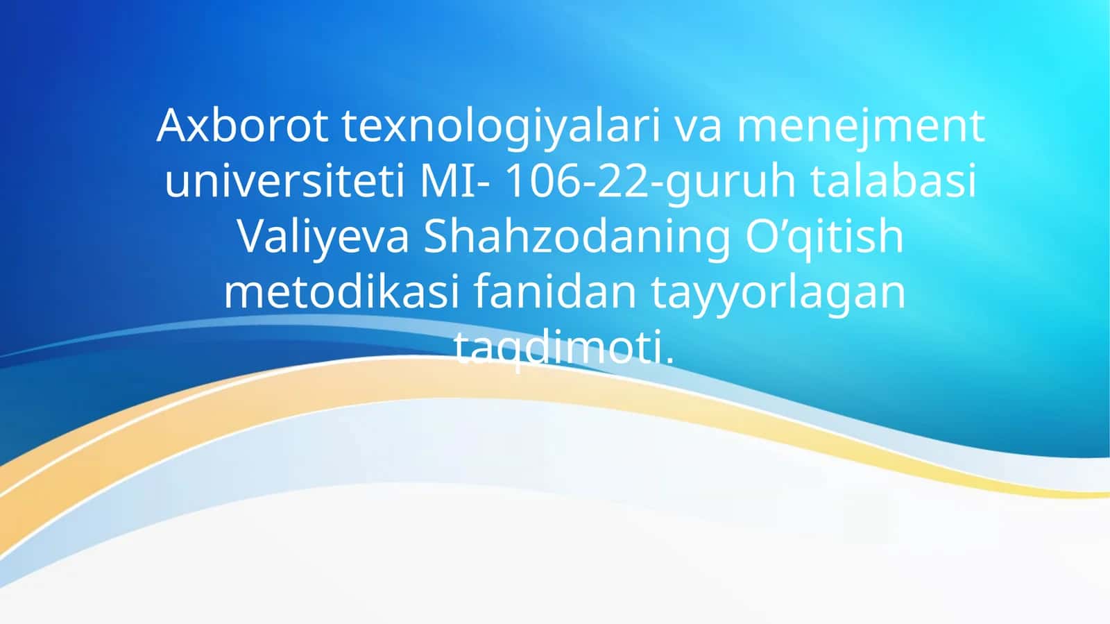 O’qitish metodikasi fanidan tayyorlagan taqdimoti 1