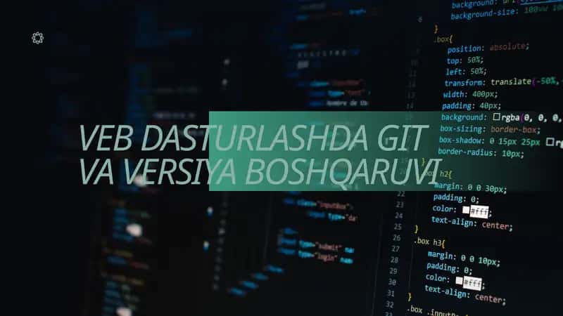 VEB DASTURLASHDA GIT VA VERSIYA BOSHQARUVI 1