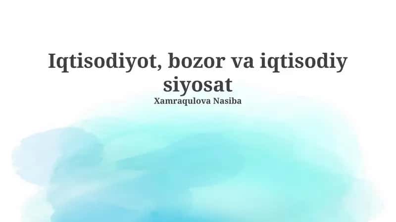 Iqtisodiyot asoslari va bozor tushunchasi 1