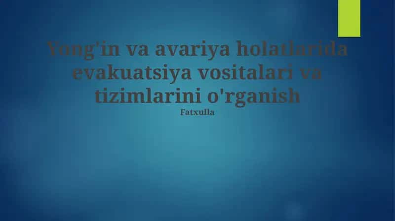 Yong'in va avariya holatlarida evakuatsiya vositalari va tizimlarini o'rganish 1