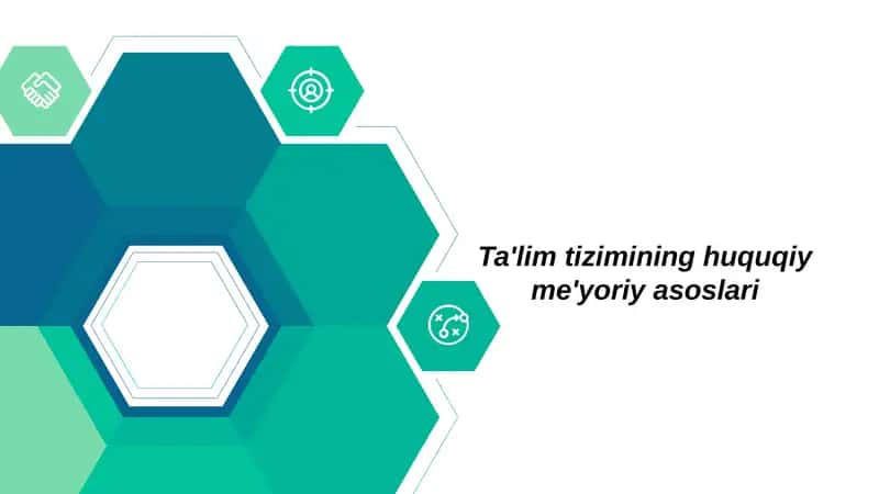 Ta'lim tizimining huquqiy me'yoriy asoslari 1