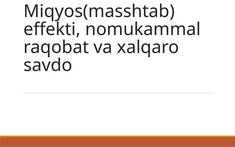 Miqyos(masshtab) effekti, nomukammal raqobat va xalqaro savdo 1