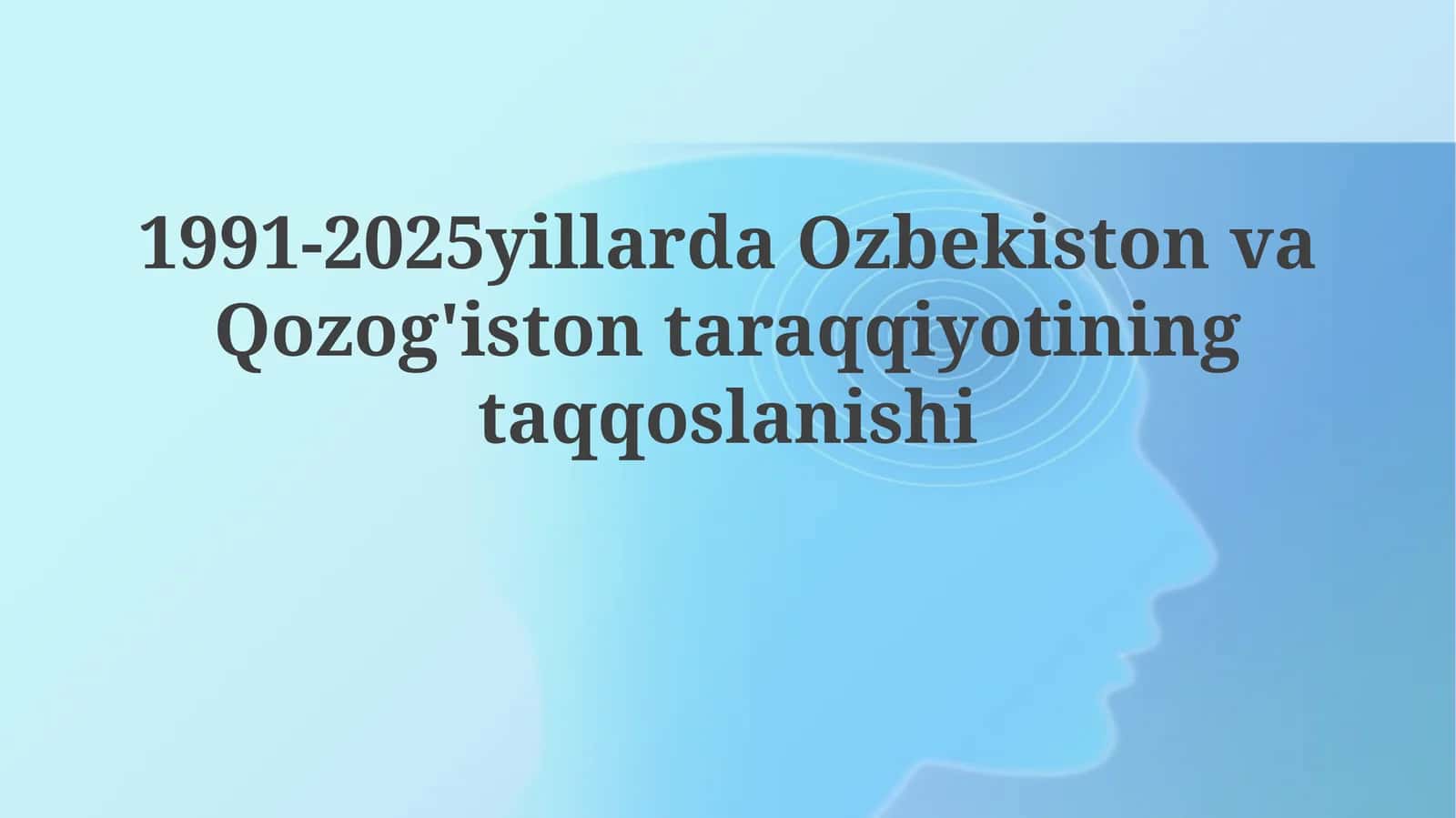 O'zbekiston va Qozog'iston rivojlanishi 1