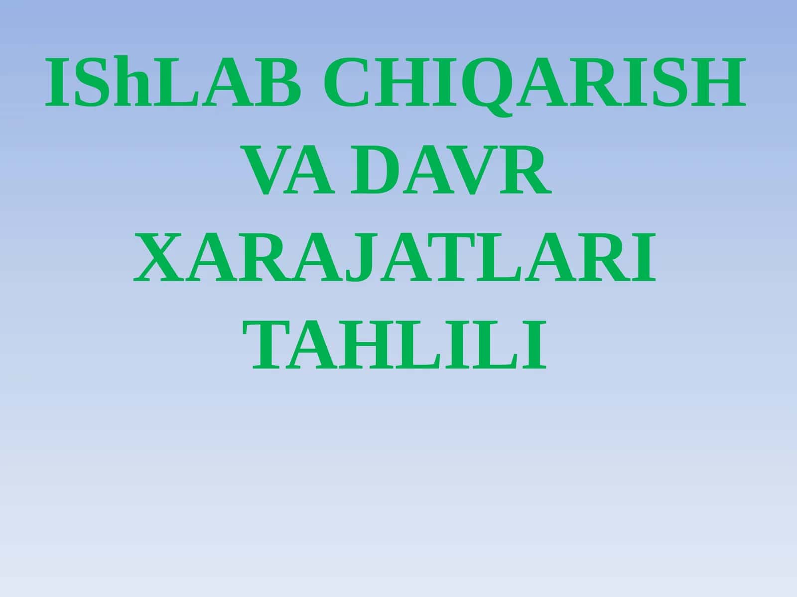 Ishlabchiqarish va Davr Xarajatlari Tahlili 1