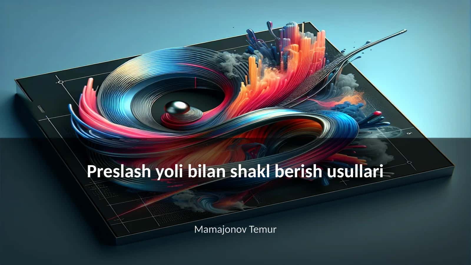 Preslash yoli bilan shakl berish usullari 1