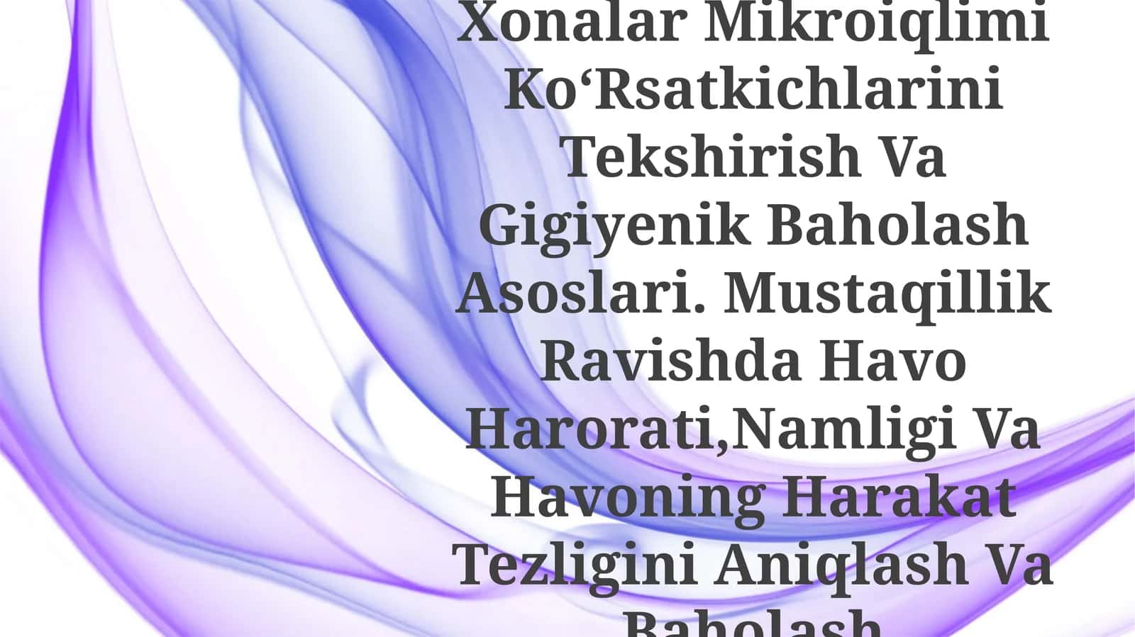 Xonalar Mikroiqlimi KoʻRsatkichlarini Tekshirish Va Gigiyenik Baholash Asoslari 1