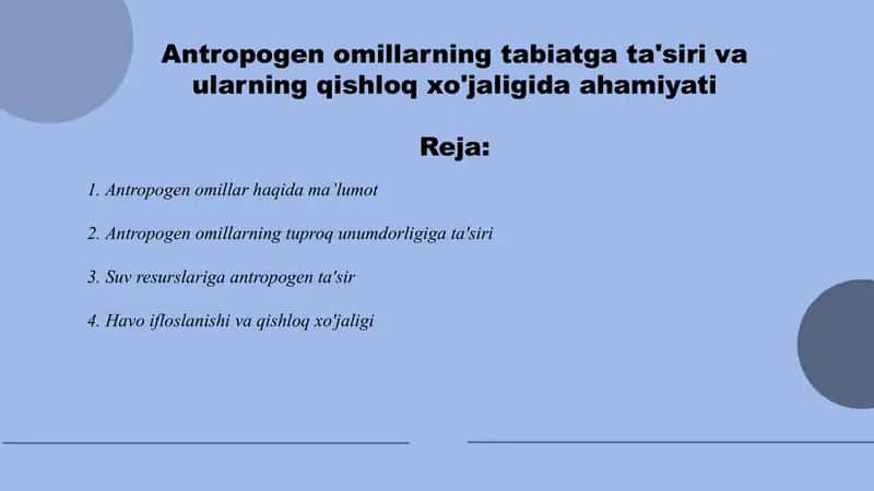 Antropogen omillarning tabiatga ta'siri va ularning qishloq xo'jaligida ahamiyati 1