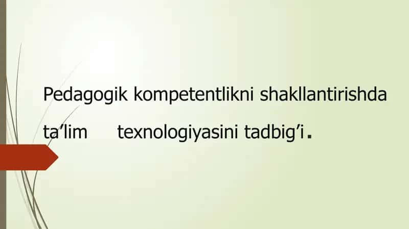 Pedagogik kompetentlikni shakllantirishda ta’lim texnologiyasini tadbig 1
