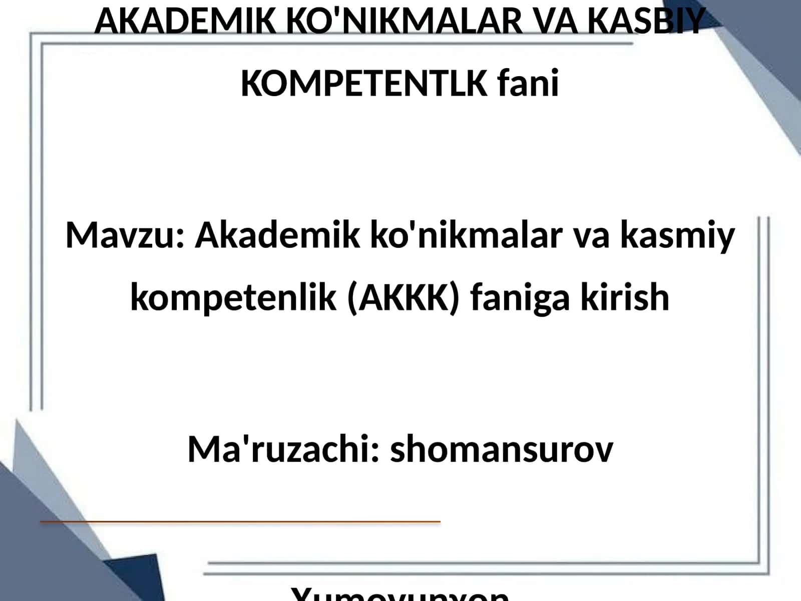 AKADEMIK KO'NIKMALAR VA KASBIY KOMPETENTLK fani 1
