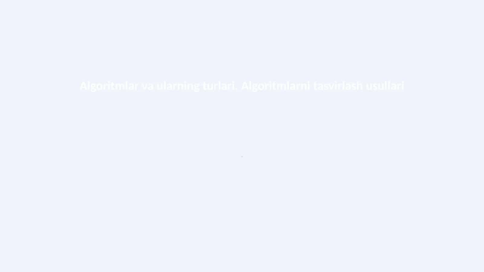 Algoritmlar va ularning turlari 1