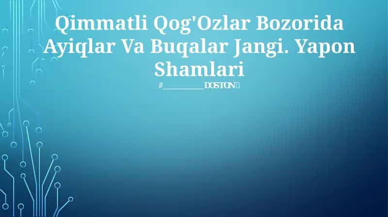 Qimmatli Qog'Ozlar Bozorida Ayiqlar Va Buqalar Jangi. Yapon Shamlari 1