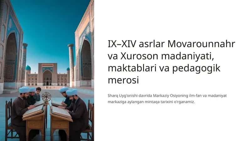 IX–XIV asrlar Movarounnahr va Xuroson madaniyati, maktablari va pedagogik merosi 1