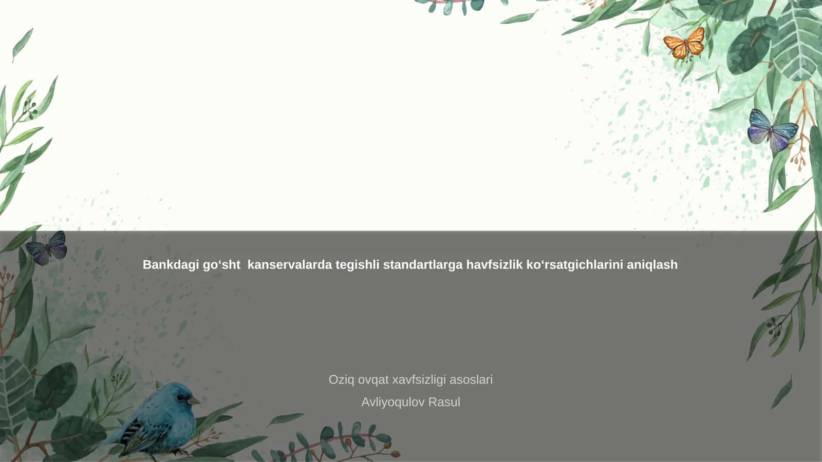 Bankdagi goʻsht kanservalarda tegishli standartlarga havfsizlik koʻrsatgichlarini aniqlash 1