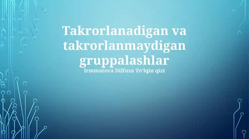 Takrorlanadigan va takrorlanmaydigan gruppalashlar 1
