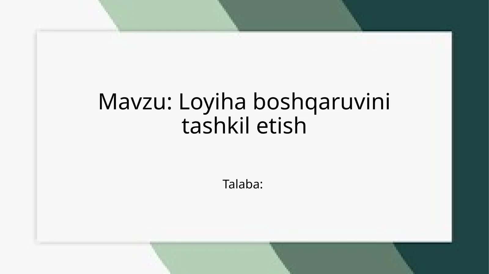 Loyihaboshqaruvinitashkiletish 1