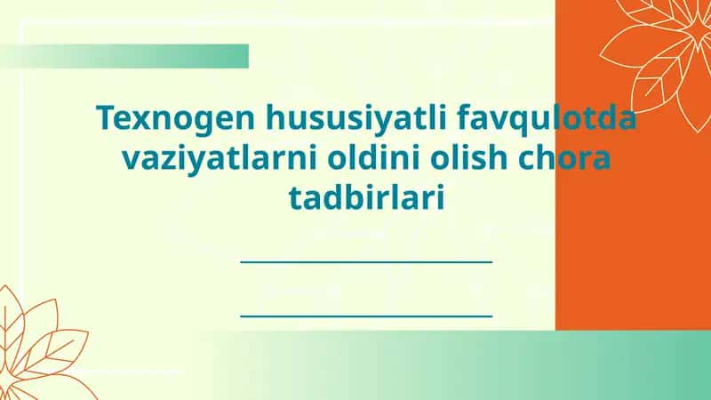 Texnogen hususiyatli favqulotda vaziyatlarni oldini olish chora tadbirlari 1