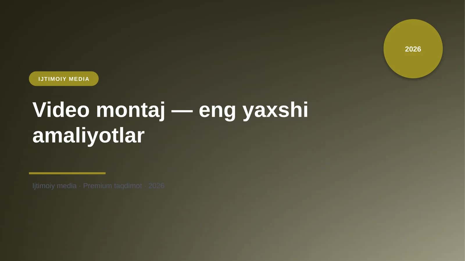 Video montaj — eng yaxshi amaliyotlar 1