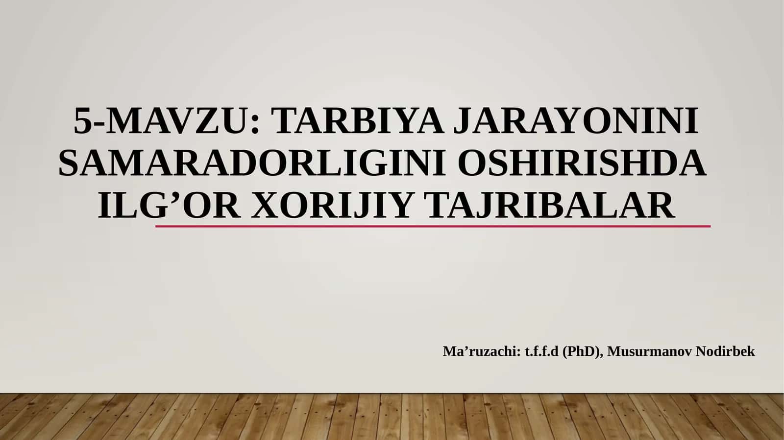 TARBIYA JARAYONINI SAMARADORLIGINI OSHIRISHDA ILG’OR XORIJIY TAJRIBALAR 1