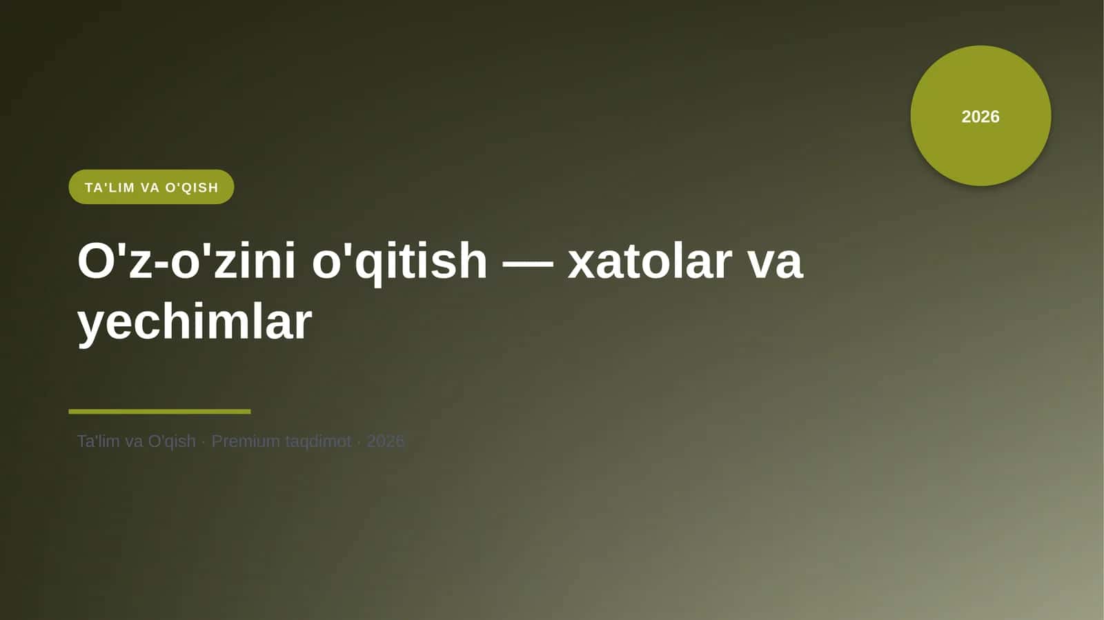 O'z-o'zini o'qitish — xatolar va yechimlar 1