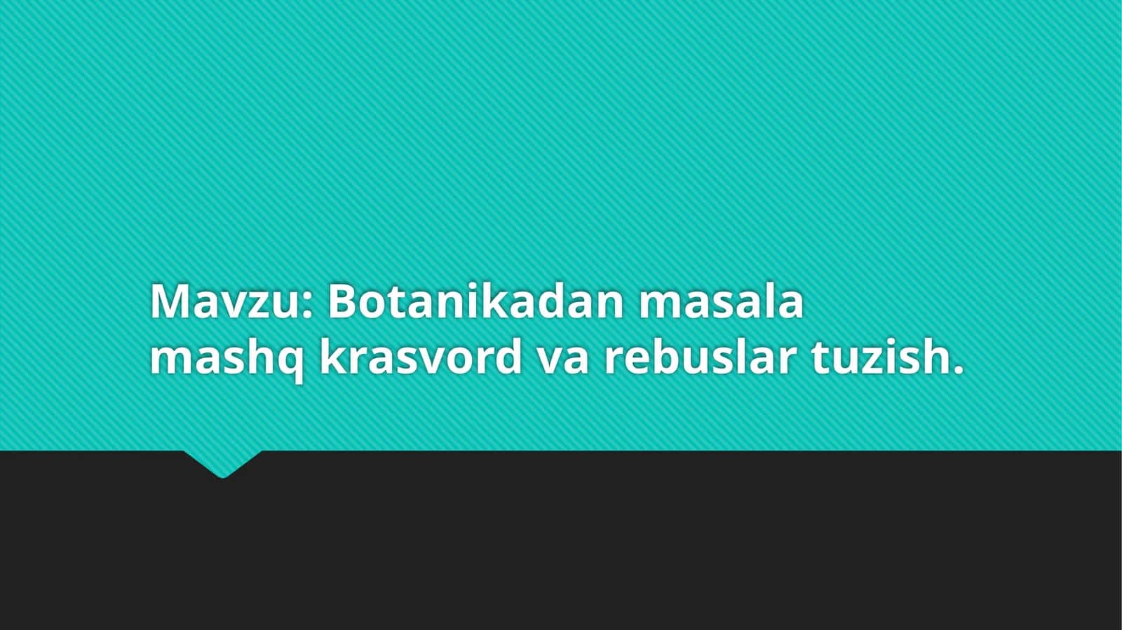 Botanikadan masalalar 1