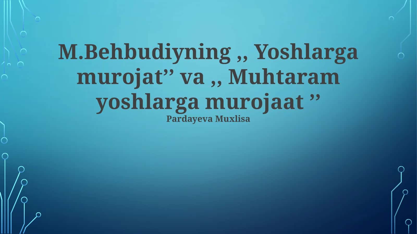 Behbudiyning Yoshlarga Murojaati va Muhtaram Yoshlarga Chaqiruvining Asosiy Gʻoyalari 1