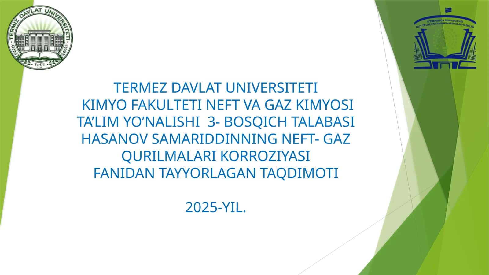 NEFT-VAGAZ KIMYOSI TA’LIMYO’NALISHI 3-BOSQICH TALABASI HASANOV SAMARIDDINNING 1
