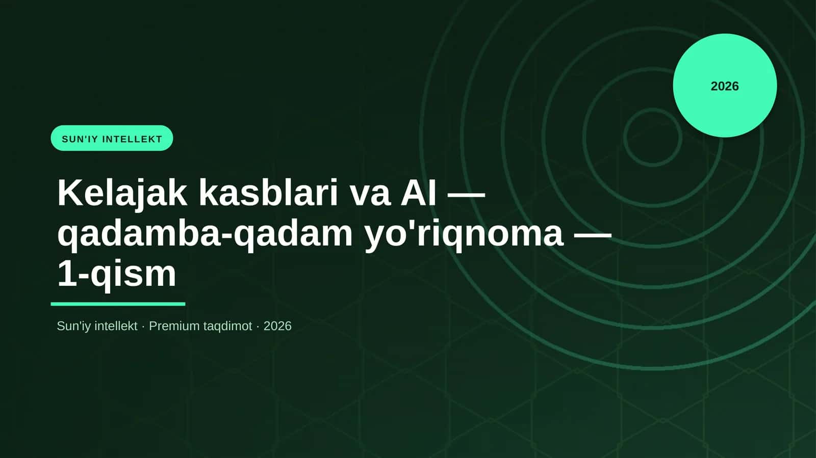 Kelajak kasblari va AI — qadamba-qadam yo'riqnoma — 1-qism 1