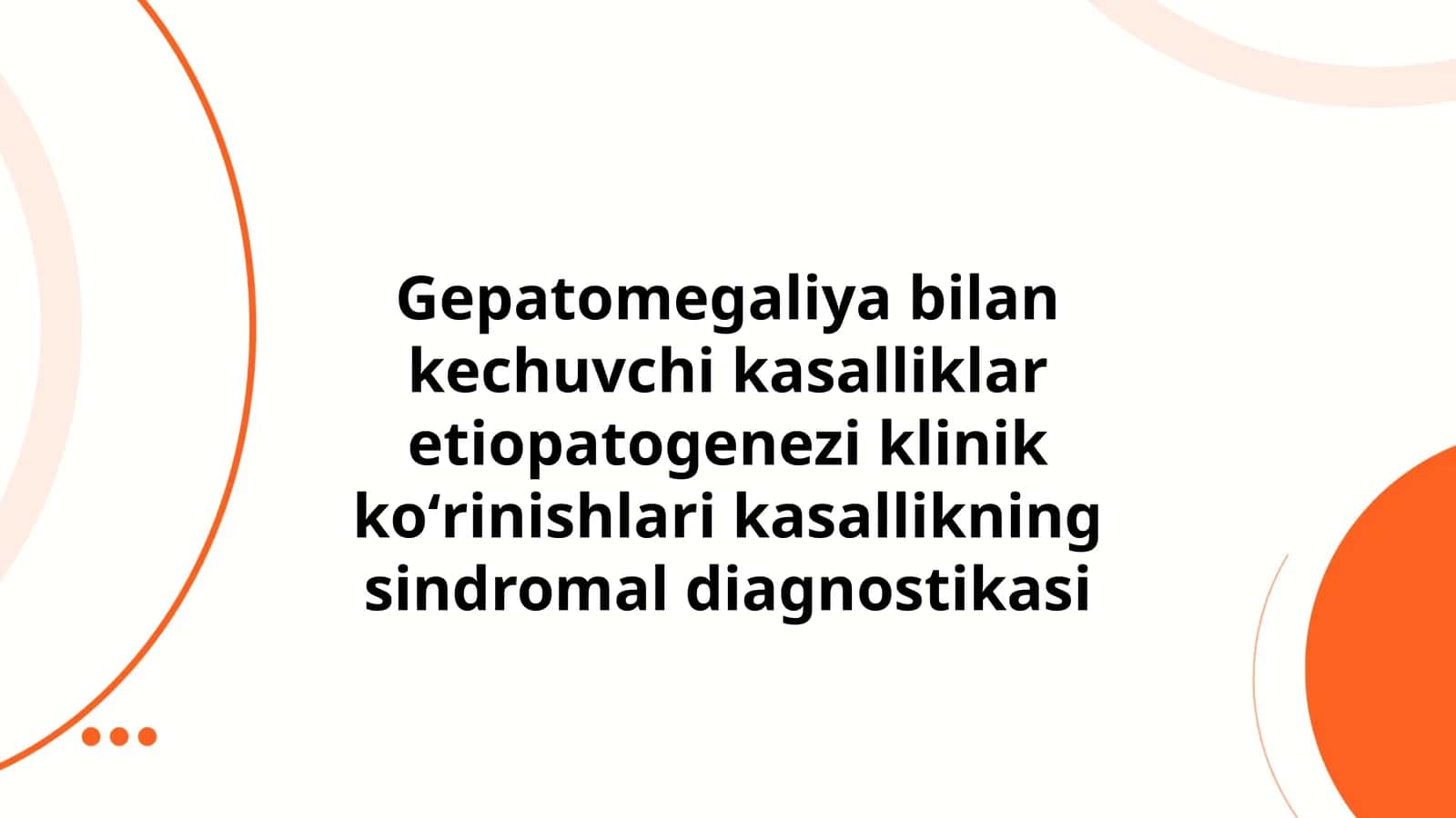 Gepatomegaliya bilan kechuvchi kasalliklar etiopatogenezi klinik koʻrinishlari kasallikning sindromal diagnostikasi 1