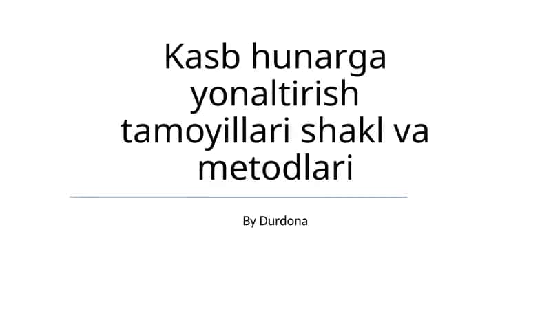 Kasb hunarga yonaltirish tamoyillari shakl va metodlari 1