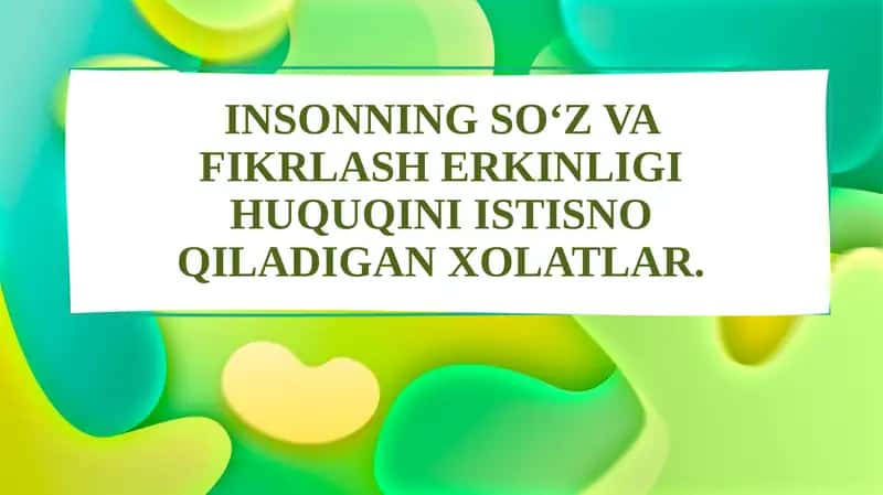 INSONNING SO‘Z VA FIKRLASH ERKINLIGI HUQUQINI ISTISNO QILADIGAN XOLATLAR. 1