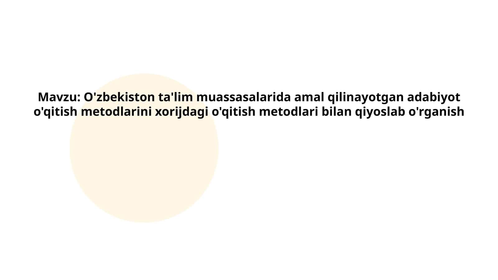 O'zbekiston ta'lim muassasalarida amal qilinayotgan adabiyot o'qitish metodlarini xorijdagi o'qitish metodlari bilan qiyoslab o'rganish 1