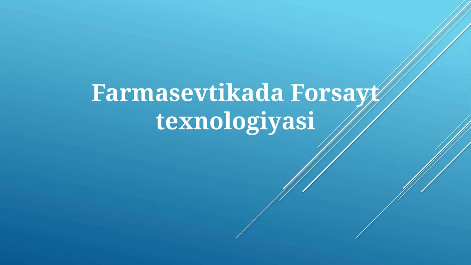 Farmatsevtikada Forsayttexnologiyasi 1