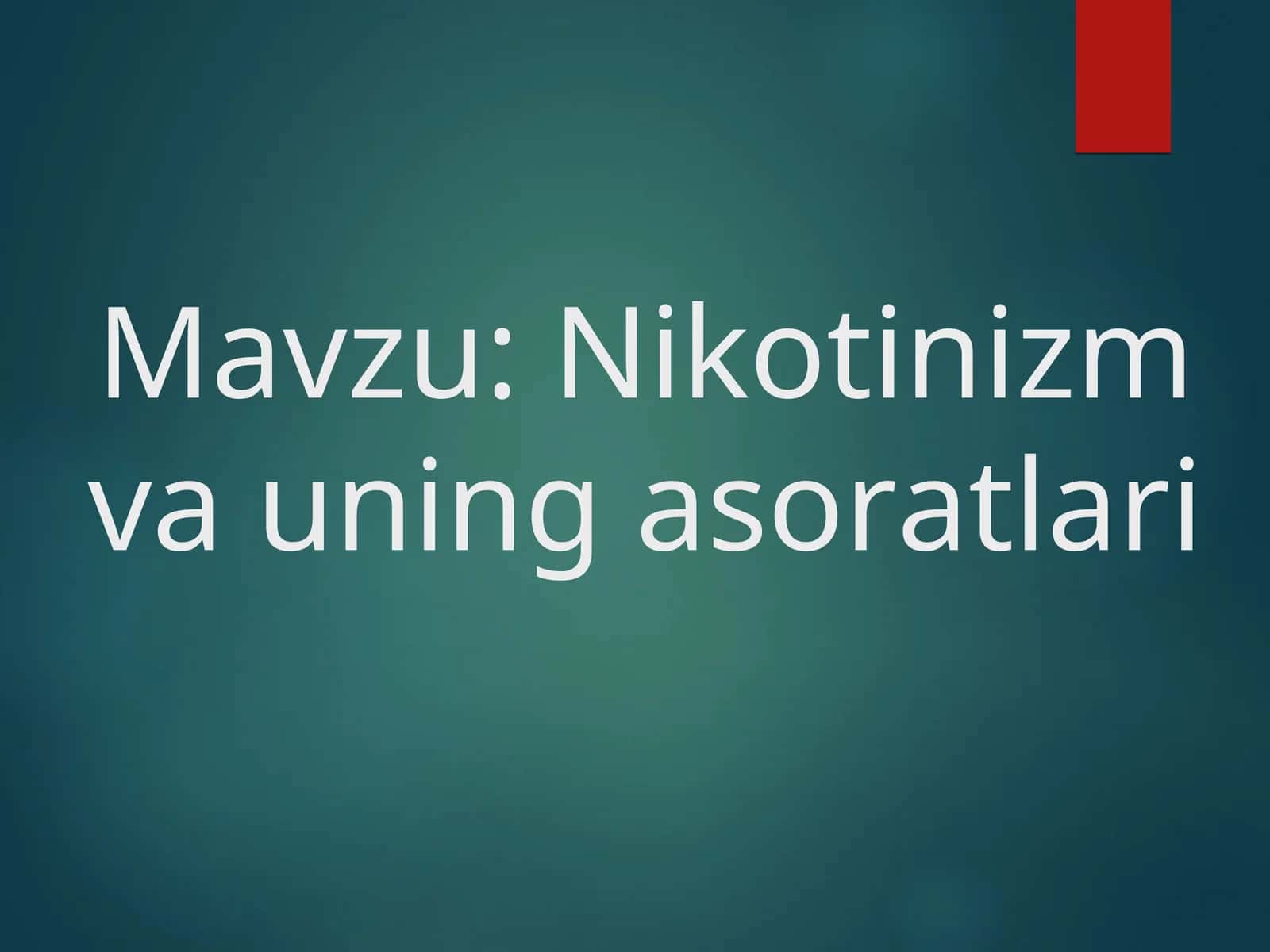 Nikotinizm va uning asoratlari 1
