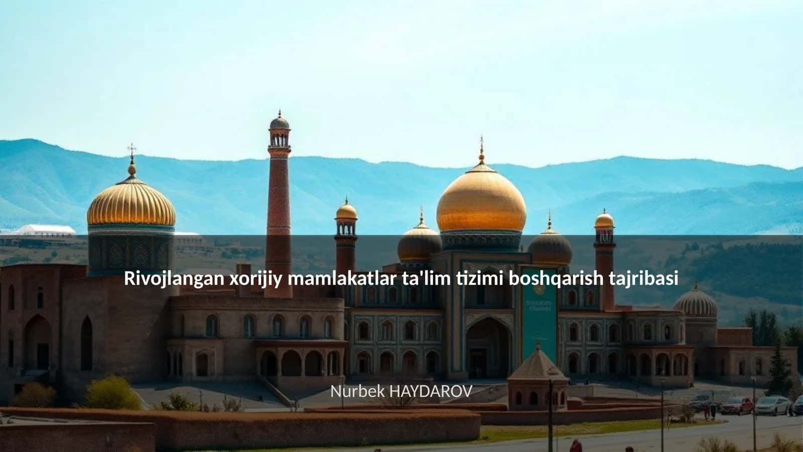 Rivojlangan xorijiy mamlakatlar ta'lim tizimi boshqarish tajribasi 1